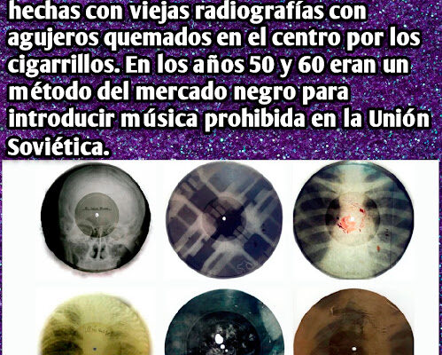 Las grabaciones de vinilo hechas con viejas radiografías ¿Sabias que..? Las grabaciones de vinilo hechas con viejas radiografías